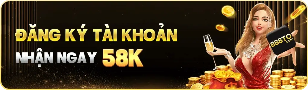 To888to Đăng ký tải khoản tặng 58k trải nghiệm